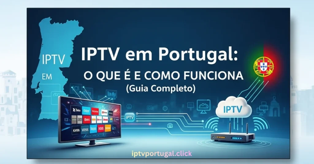 Guia completo IPTV Portugal