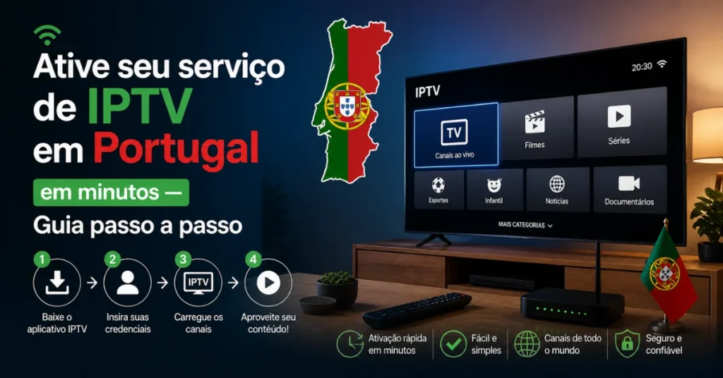 Ativar Serviço IPTV Portugal