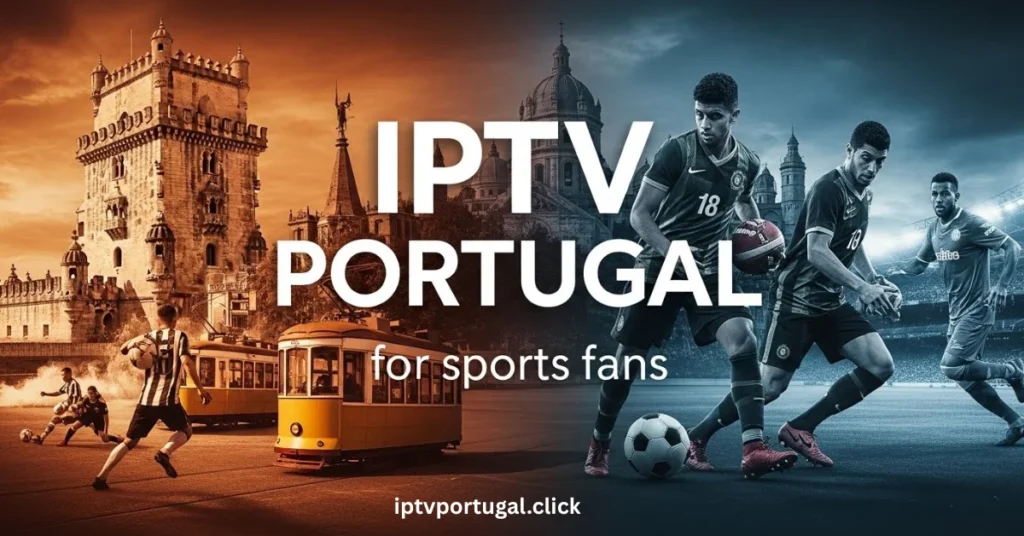 IPTV Portugal fãs desporto