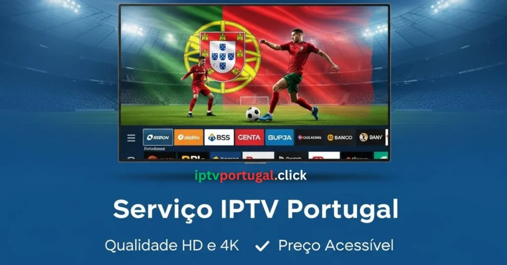 Serviço IPTV Portugal HD