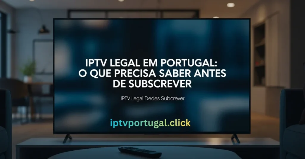 Legal IPTV em Portugal