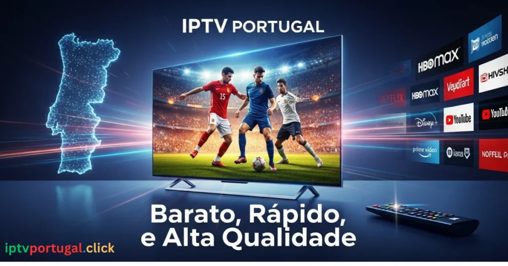 IPTV Portugal Barato Rápido