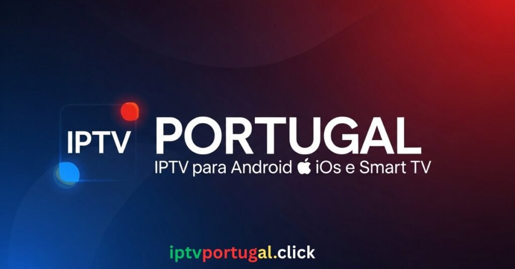 IPTV Portugal Android iOS