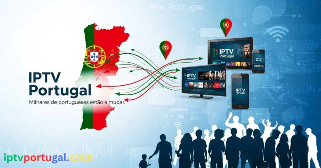 Mudar para IPTV Portugal