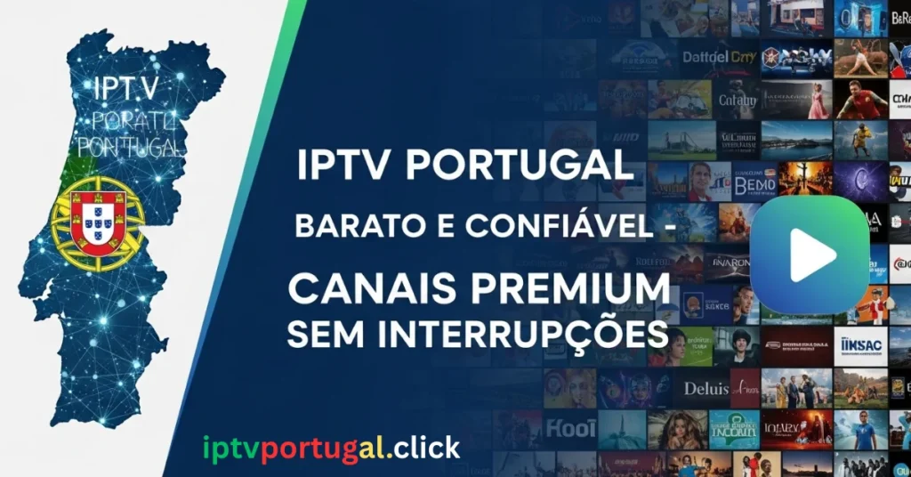 IPTV Portugal Confiável Barato
