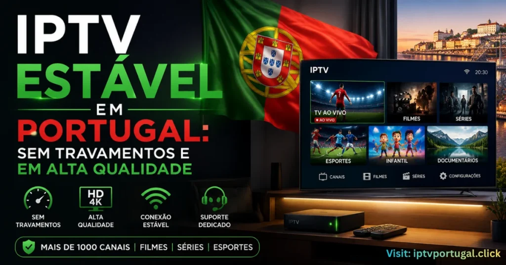 IPTV Estável Portugal HD