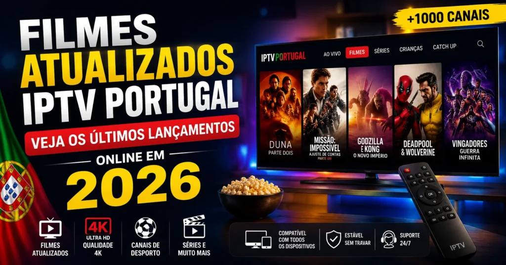 Filmes Atualizados IPTV Portugal