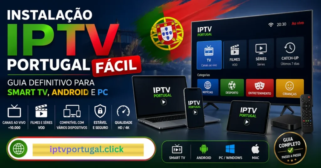 Instalação IPTV Portugal Fácil