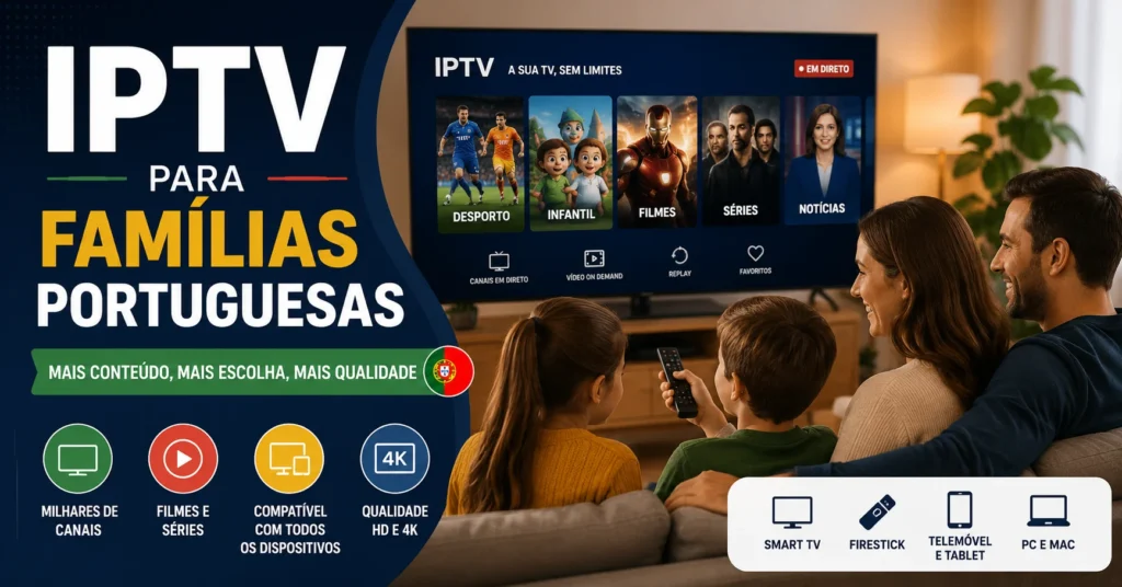 IPTV para Famílias Portuguesas