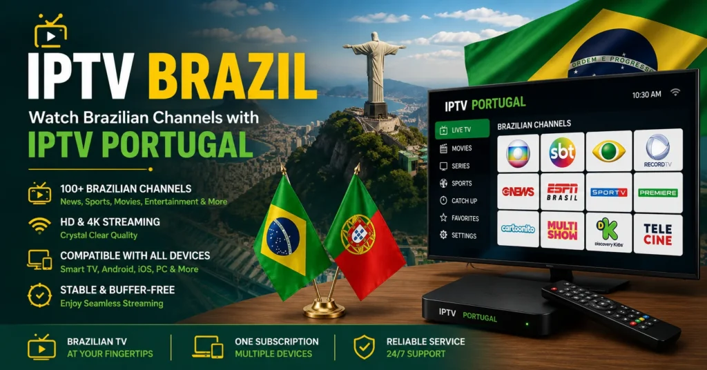 Brazilian Channels with IPTV Portugal